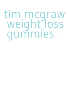 tim mcgraw weight loss gummies