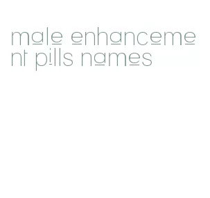 male enhancement pills names