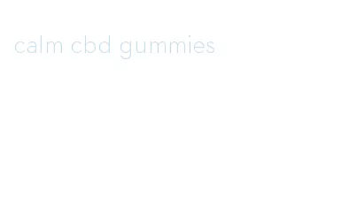 calm cbd gummies