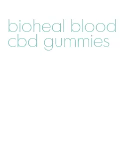 bioheal blood cbd gummies