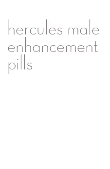 hercules male enhancement pills