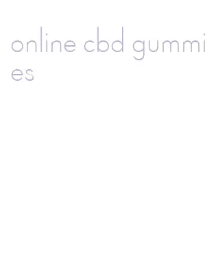 online cbd gummies
