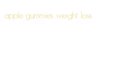 apple gummies weight loss