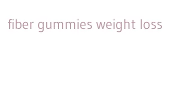 fiber gummies weight loss